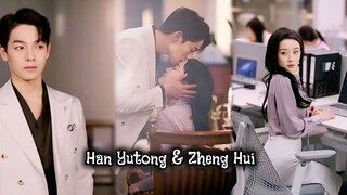 { Han Yutong & Zheng Hui } " Aku tidur dengan bosku tapi, dia mengira temanku yang tidur dengannya "