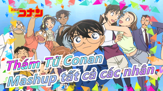 [Thám Tử Conan] Mashup tất cả các nhân vật