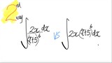 2nd way:  ∫2x/(x+5)^6 dx vs ∫2x (x+5)^6 dx