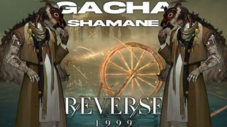 lumayan apes gacha yg ini ya... gacha Shamane! | Reverse 1999