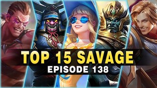 TOP 15 SAVAGE Moments Episode 138 ● Mobile Legends