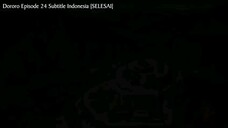Dororo Episode 24 (END) Subtitle Indonesia [ARVI]
