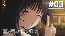 Kaoru Hana wa Rin to Saku - Tập 03 (Vietsub)