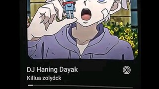 DJ Haning Dayak version Killua Zoldyck