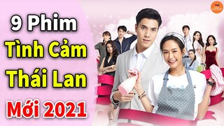 Top 9 Phim Tình Cảm Thái Lan Hay Nhất Đáng Xem Nhất Năm 2021 | Mọt Hoa Ngữ