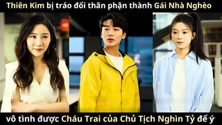 Thiên Kim Bị Tráo Đổi Thân Phận Thành Gái Nhà Nghèo, Vô Tình Vớ Được Cháu Trai Của Chủ Tịch Nghìn Tỷ