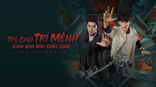 Trò Chơi Trí Mệnh - Kính Vạn Hoa Chết Chóc ( The Spirealm ) Tập 1