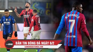 Bản tin Bóng Đá ngày 6/2 | Giroud hóa người hùng; Xavi bất ngờ đổi thái độ với Dembele