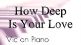 How Deep Is Your Love (BeeGees) w/ lyrics