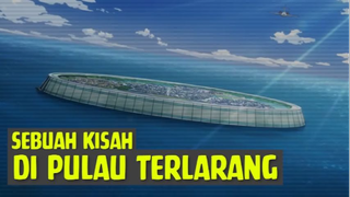 Sebuah Kisah di Pulau Terlarang❗❗