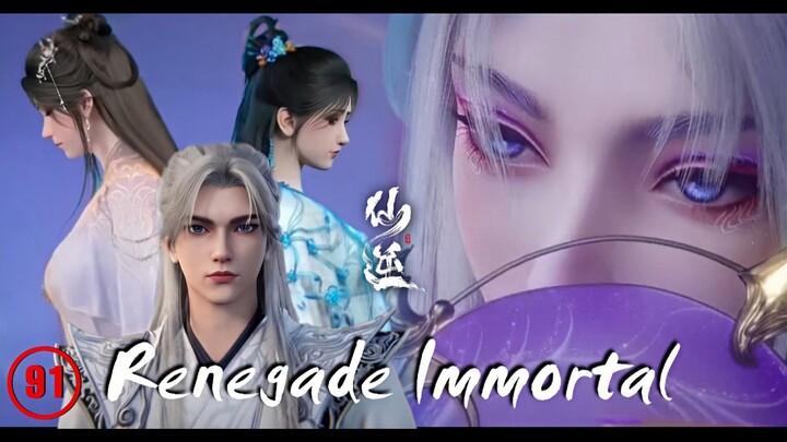 Renegade Immortal 91 - Jiwa Misterius Muncul Dan Sulit Memilih Antara Li Muwan atau Zhou Ru