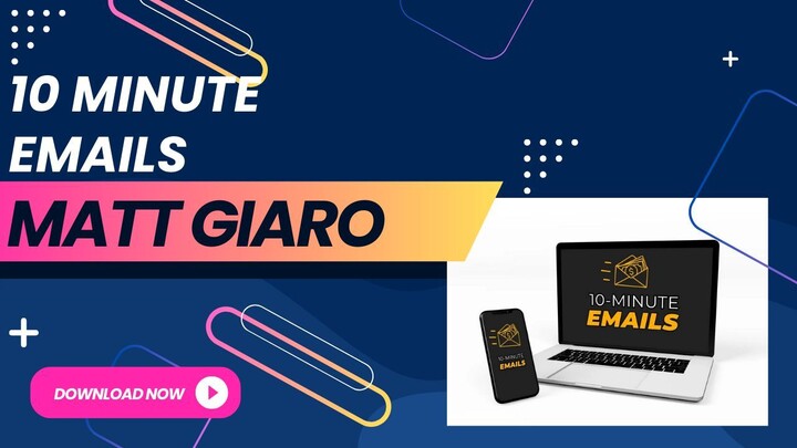 10 Minute Emails by Matt Giaro