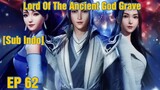 Lord Of The Ancient God Grave Season 2 Episode 62 Sub Indo
