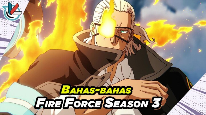 Bahas Anime Fire Force Season 3 | 5 Tahun Penantian