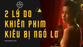 Review phim Kiều: 2 thứ khiến phim khó thành công :'(