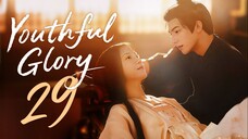 [TEMP] EP29/30 Youthful Glory (2025) [Everyday | 6pm]
