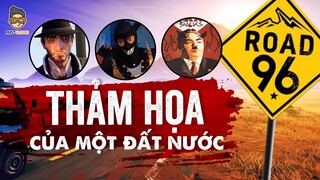 Cốt Truyện Game Road 96 | Thảm Họa Của Một Đất Nước Còn Kinh Khủng Hơn Đại Dịch Zombie P1 | Mọt Game