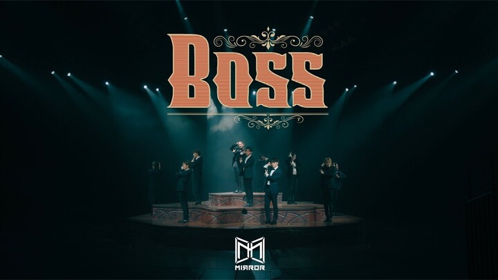 MIRROR 《BOSS》Official Music Video