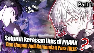 Prank Kerajaan Iblis sampai dikira Dewa Pembantaian, Padahal Aslinya... [Part 1] Mahluk Teroverpower