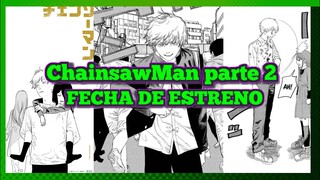 Fecha de estreno OFICIAL del manga de ChainsawMan!!!!