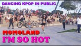 DANCING KPOP IN PUBLIC - MOMOLAND (모모랜드) - I'M SO HOT - DANCE COVER CHALLENGE