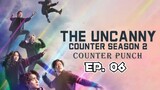 The Uncanny Counter S2: Counter Punch Episode 6 ( English Sub.)