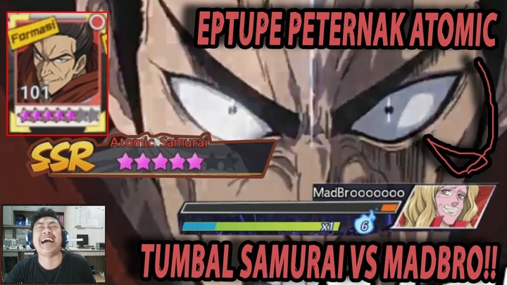 🔥🔥EPTUPE PETERNAK ATOMIC SAMURAI BANTAI MADBRO!! - ONE PUNCH MAN:The Strongest