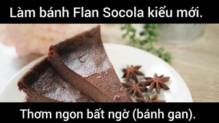 Cách làm bánh Flan Socola kiểu mới