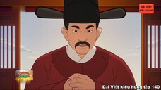 140 Đại Việt kiêu hùng - Nguyễn Trực 'Lưỡng quốc Trạng nguyên' ( 1417 - 1474 )