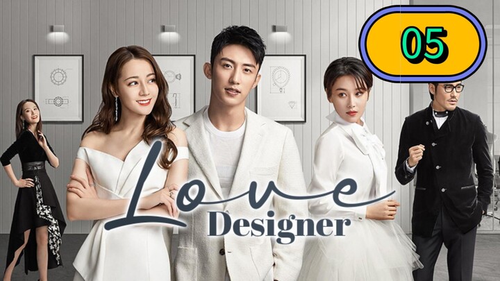 EP. 5 | LOVE DESIGNER | TAGALOG DUB