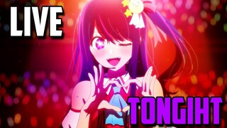 OSHI NO KO... TONIGHT LIVE 😱 (Link In Description)