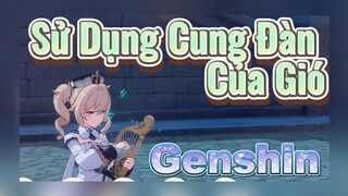 Sử Dụng Cung Đàn Của Gió