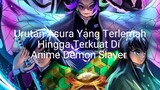 Urutan Asura Yang Terlamah Hingga Terkuat Di Anime Demon Slayer
