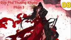 【4K】Đấu Phá Thương Khung Phần 1 - Tập 08