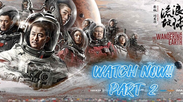 Tha Wandering Earth [ Part 2 ENG DUB ] Full Watch Movie..