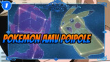 Pokemon/ AMV/ Poipole | Kết Nối Tương Lai_1