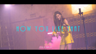 Violin Cover | 'How You Like That' | Remix