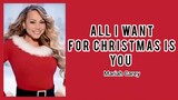 Mariah Carey - All I Want For Christmas Is You [Lyrics]