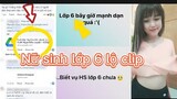 Nữ sinh lớp 6 lộ clip || clip hot hơn cả Ball và mẹ Trân