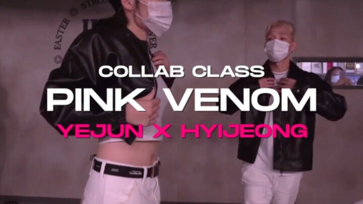 【JUSTJERK】街头男战士YEJUN X HYIJEONG进阶课堂 BLACKPINK - Pink Venom