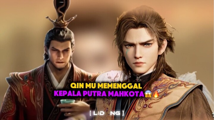 MOMENT QIN MU MEMENG*L KEPALA PUTRA MAHKOTA YENKANG😱🔥[ Eps 92 ]