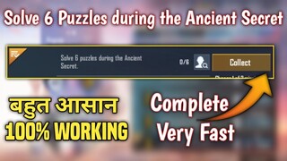 Solve 6 Puzzles during the Ancient Secret | Week 4 mission complete