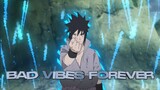 Naruto - Bad Vibes Forever [AMV/Edit]! | Quick