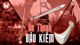 GIẢI MÃ 3 THANH KIẾM CỦA TOGA TRONG INUYASHA