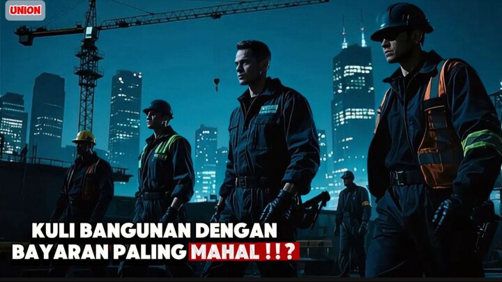 BUKAN KULI BANGUNAN BIASA MEREKA ADALAH AGEN BERBAHAYA | THE UNION