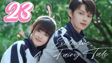 Exclusive Fairytale - Episode 23 [2023] [Chinese]