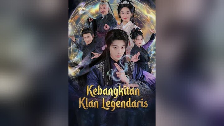 Kebangkitan Klan Legendaris Full Bahasa Indonesia (MELO)