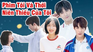 Thông tin về dàn diễn viên trai xinh gái đẹp trong TÔI VÀ THỜI NIÊN THIẾU CỦA TÔI Flourish In Time