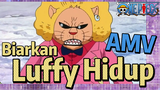 [One Piece] AMV | Biarkan Luffy Hidup