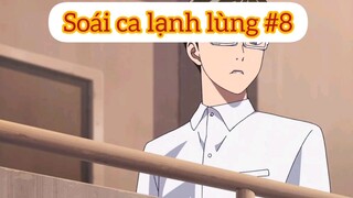 Soái ca lạnh lùng p8